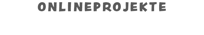 ONLINEPROJEKTE